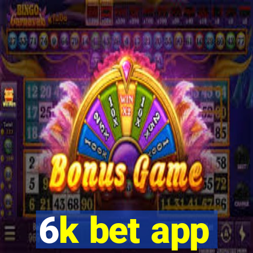 6k bet app